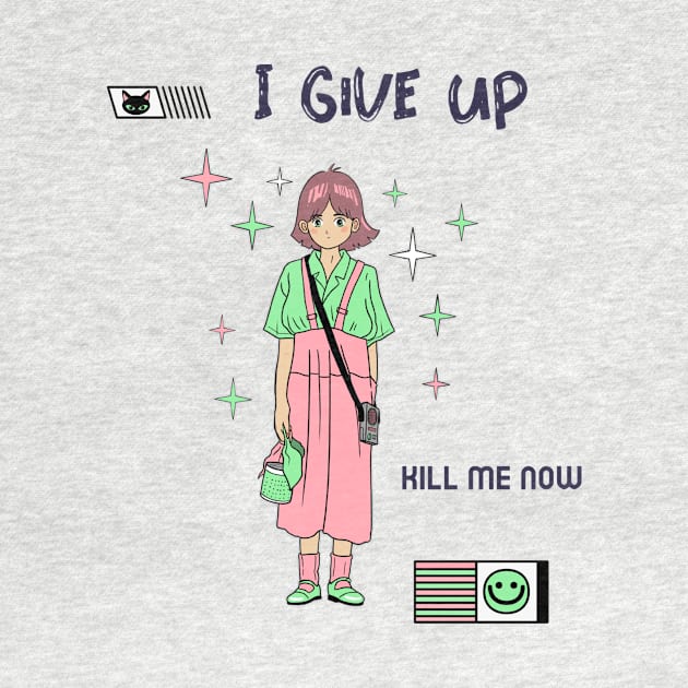 I give up kill me know, Ironic funny kawaii pastel aesthetic dark humor by The College Noob